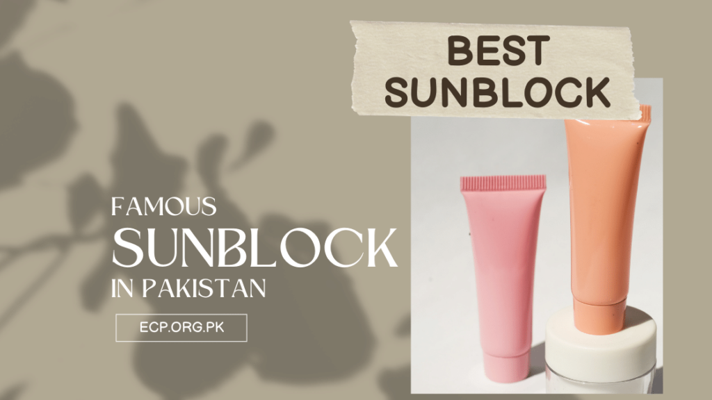 Top 10 best sunblock in Pakistan (August 2022)