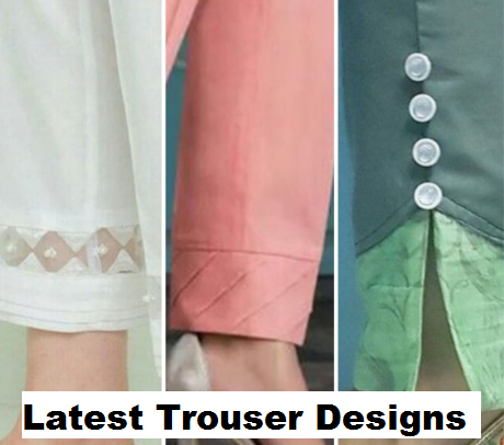Latest Trouser Designs